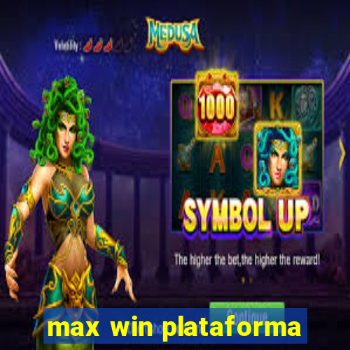 max win plataforma